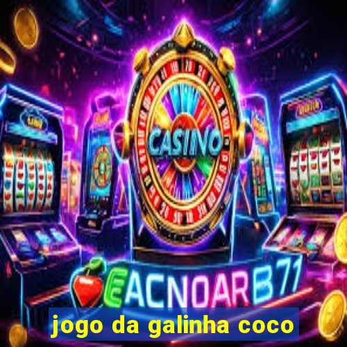 jogo da galinha coco